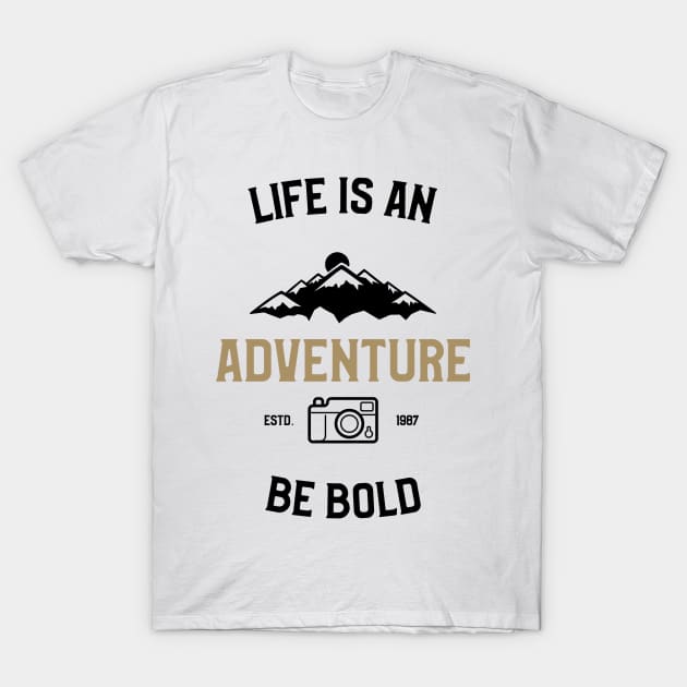 Life Is An Adventure T-Shirt by OldCamp